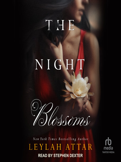 Title details for The Night Blossoms by Leylah Attar - Available
